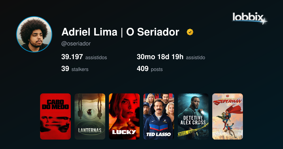Perfil de Adriel Lima | O Seriador na Lobbix+